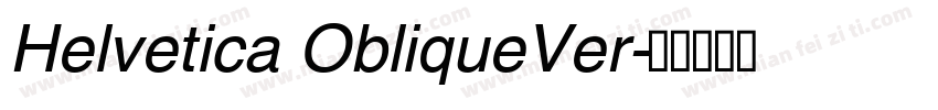 Helvetica ObliqueVer字体转换